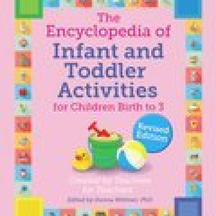 The Encyclopedia of Infant and Toddler Activities