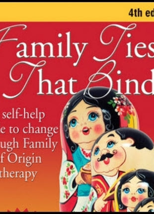 Family Ties That Bind  4th Edition