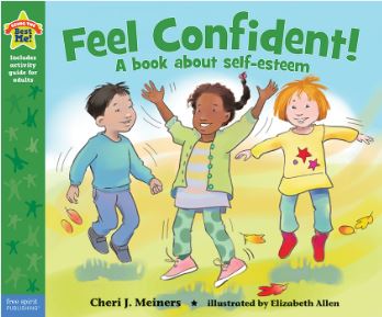 Feel Confident!: A Book About Self-Esteem