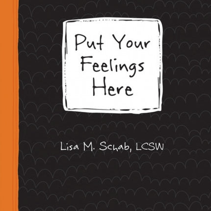 Put Your Feelings Here: A Creative DBT Journal for Teens with Intense Emotions