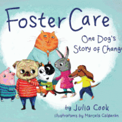 Foster Care: One Dog's Story of Change