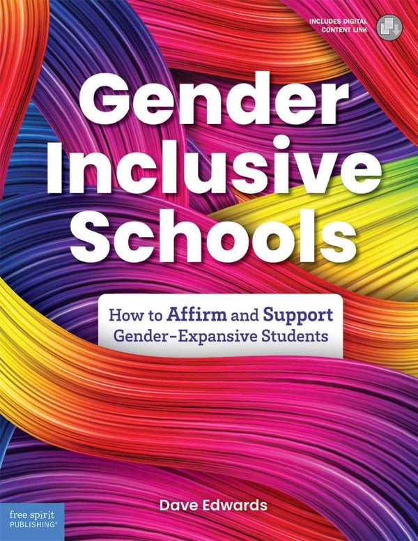 Gender Inclusive Schools: How to Affirm and Support Gender-Expansive Students