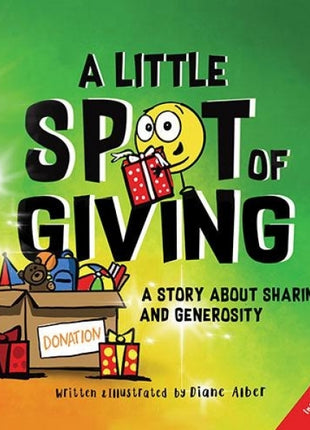 Little Spot of Giving: A Story About Sharing and Generosity
