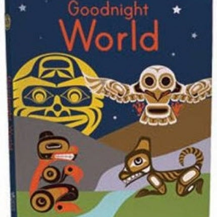 Goodnight World: Animals of the Native Northwest