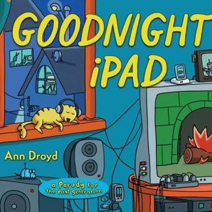 Goodnight iPad: A Parody for the Next Generation