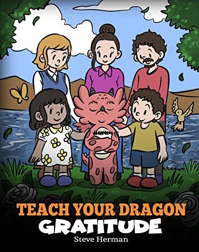 Teach Your Dragon Gratitude (My Dragon Books - Volume 56)