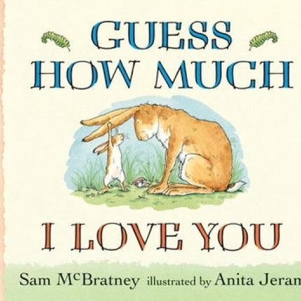 Guess How Much I Love You