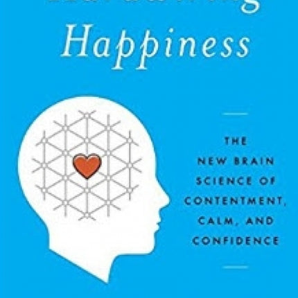 Hardwiring Happiness