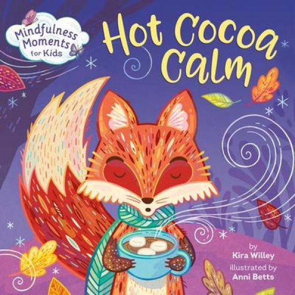 Mindfulness Moments for Kids: Hot Cocoa Calm Board Book