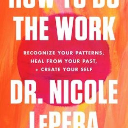 How to Do the Work