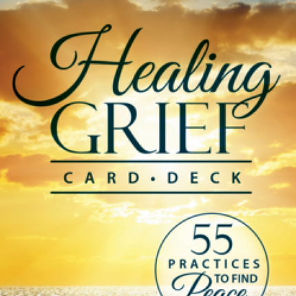 Healing Grief Card Deck