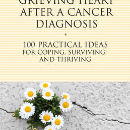 Healing Your Grieving Heart After a Cancer Diagnosis