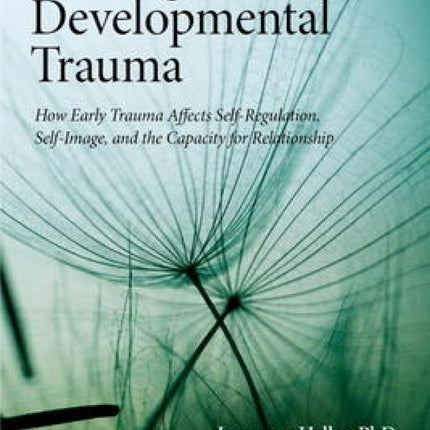 Healing Developmental Trauma