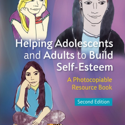 Helping Adolescents and Adults to Build Self-Esteem: A Photocopiable Resource Book