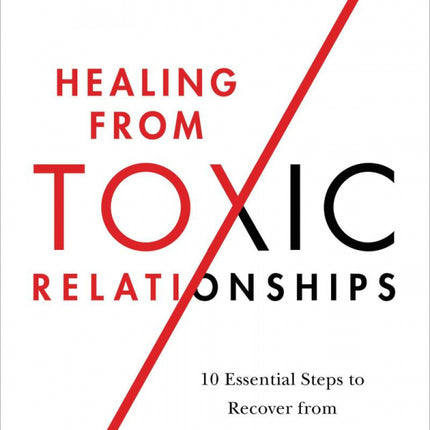 Healing From Toxic Relationships
