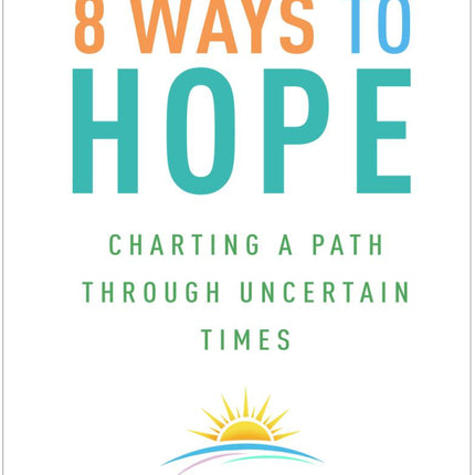 8 Ways to Hope