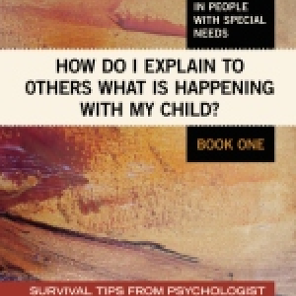 How Do I Explain to Others What Is Happening with My Child?
