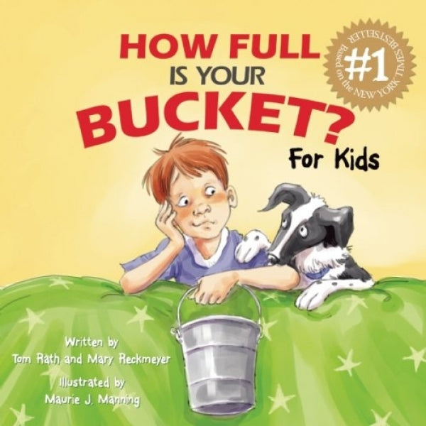 How Full Is Your Bucket?: For Kids