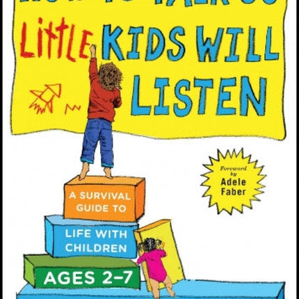 How to Talk So Little Kids Will Listen