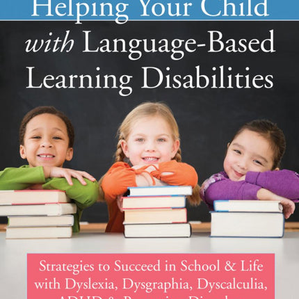 Helping Your Child with Language-Based Learning Disabilities