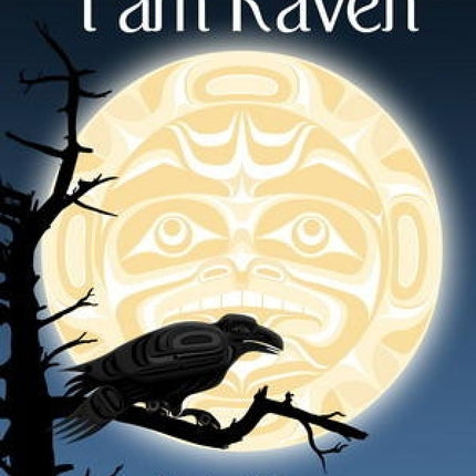I Am Raven: A Story of Discovery