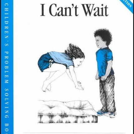I Can't Wait (2nd Edition)