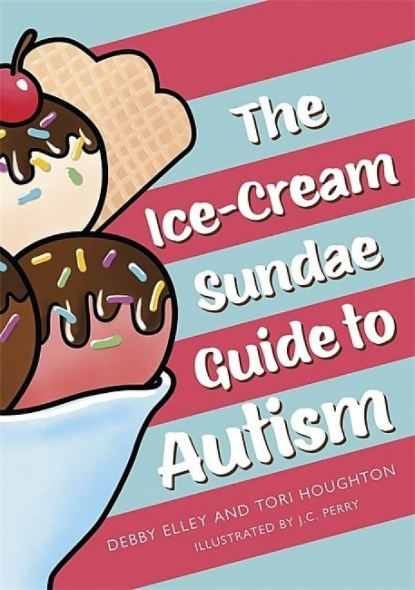 The Ice Cream Sundae Guide to Autism: An Interactive Kids' Book for Understanding Autism