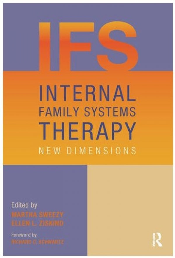 Internal Family Systems Therapy: New Dimensions