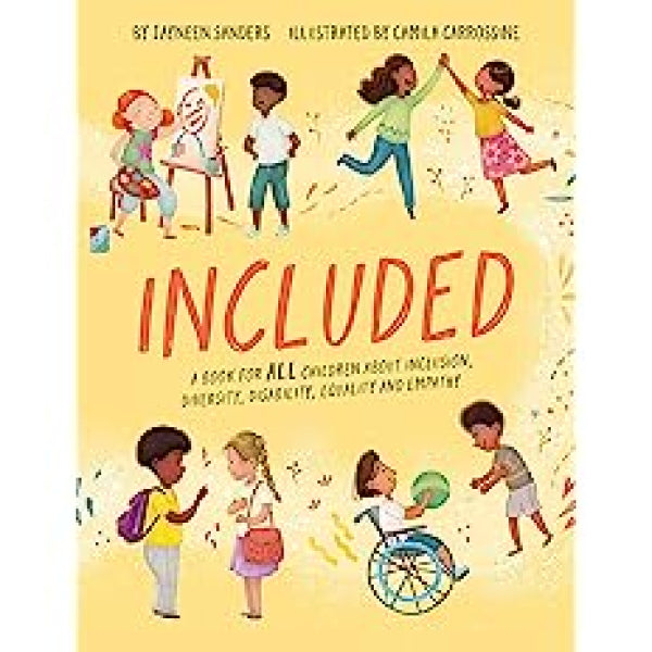 Included: A Book For All Children About Inclusion, Diversity, Disability, Equality and Empathy