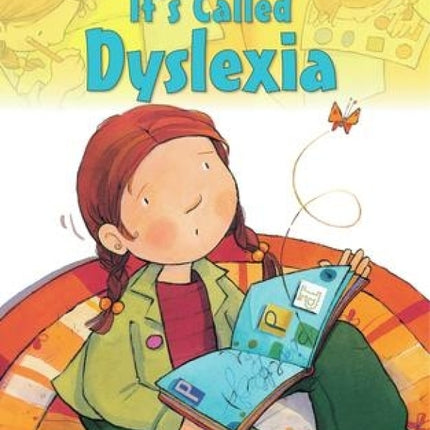 It's Called Dyslexia (2nd Edition)