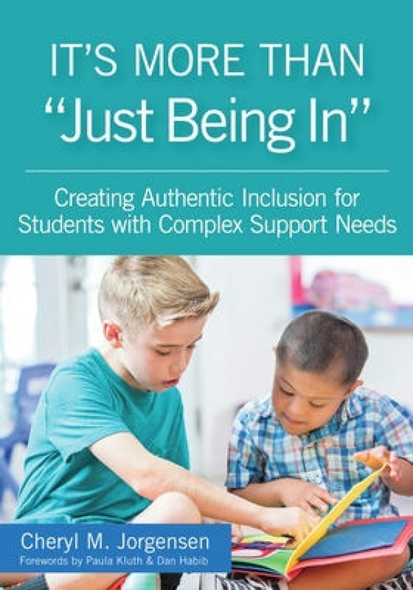 It's More than "Just Being In": Creating Authentic Inclusion for Students with Complex Support Needs