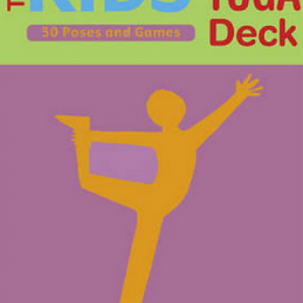 Kids' Yoga Deck: 50 Poses and Games