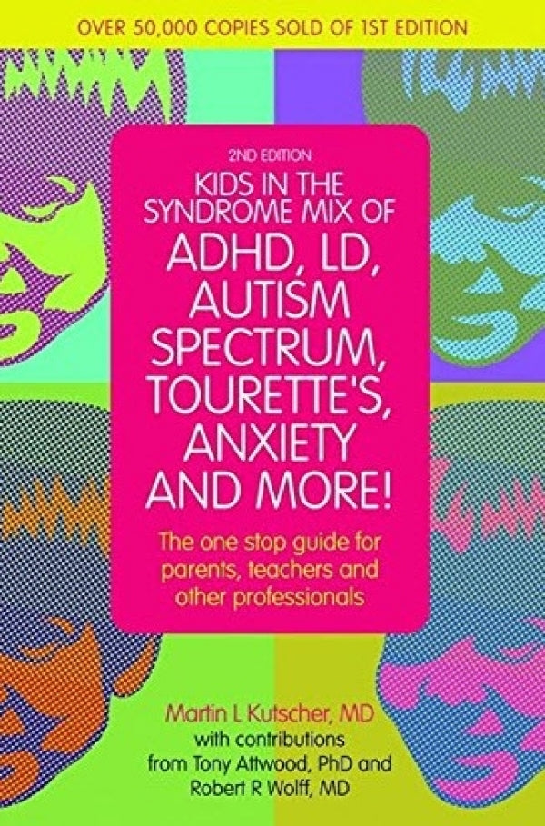 Kids in the Syndrome Mix of ADHD, LD, Autism Spectrum, Tourette's, Anxiety, and More!