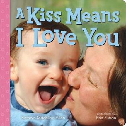 A Kiss Means I Love You