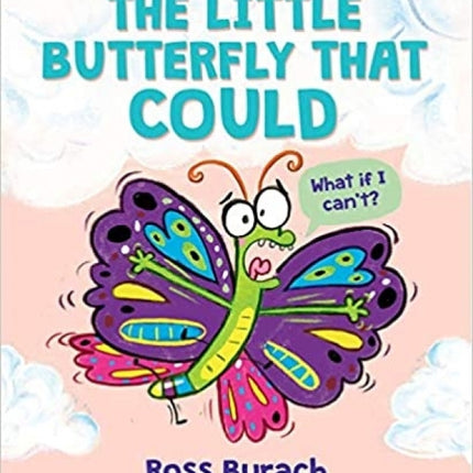 The Little Butterfly That Could (A Very Impatient Caterpillar Book)