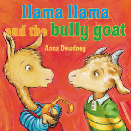 Llama Llama and the Bully Goat
