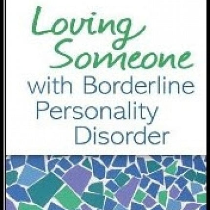 Loving Someone with Borderline Personality Disorder