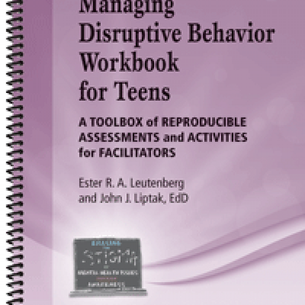 Managing Disruptive Behavior for Teens Workbook