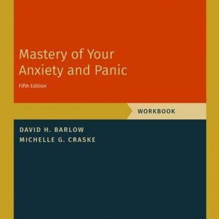 Mastery of Your Anxiety and Panic 5th Edition