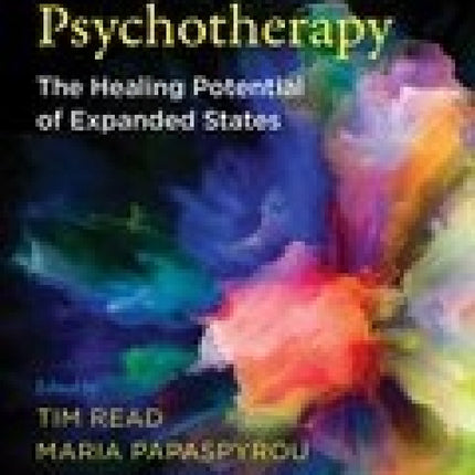 Psychedelics and Psychotherapy: The Healing Potential of Expanded States
