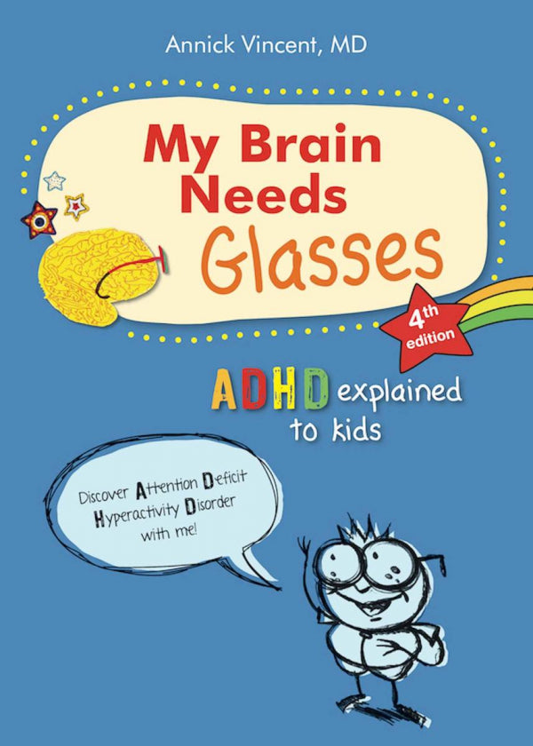My Brain Needs Glasses: ADHD explained to kids