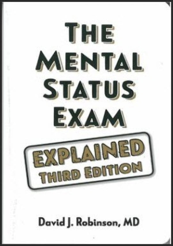 The Mental Status Exam - Explained, (3rd Edition)