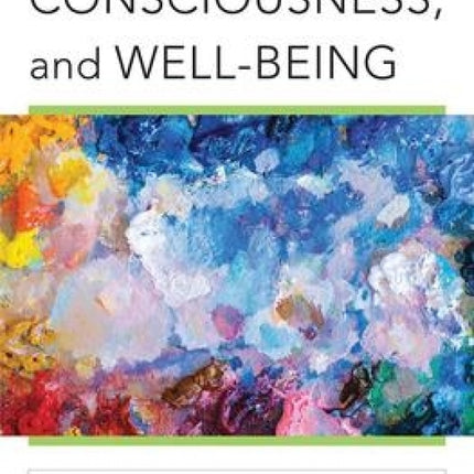 Mind, Consciousness and the Cultivation of Wellbeing