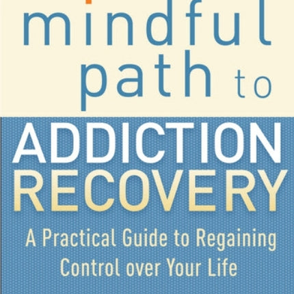 Mindful Path to Addiction Recovery