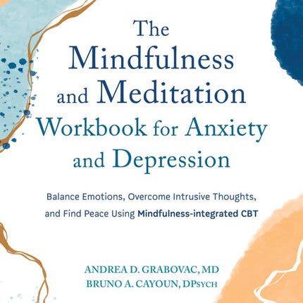 Mindfulness and Meditation Workbook for Anxiety and Depression