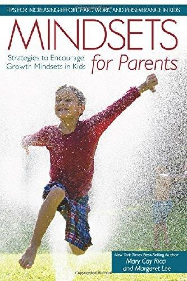 Mindsets for Parents: Strategies to Encourage Growth Mindsets in Kids