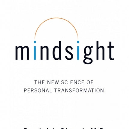 Mindsight: The New Science of Personal Transformation