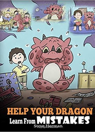 Help Your Dragon Learn From Mistakes (My Dragon Books - Volume 26)