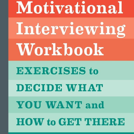 Motivational Interviewing Workbook