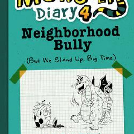 Marvin's Monster Diary 4: Neighborhood Bully: (but We Stand Up, Big Time!)
